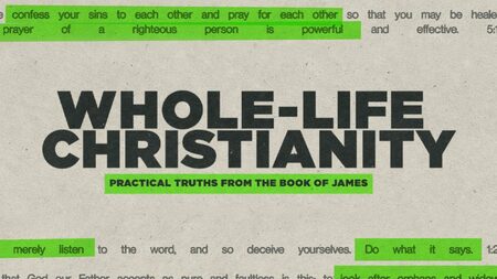 WHOLE-LIFE CHRISTIANITY
