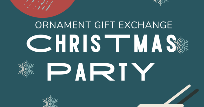 Ornament Gift Exchange and luncheon