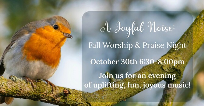 A Joyful Noise; Fall Worship & Praise Night