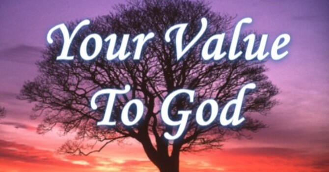 Lesson 8: Your Value To God