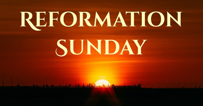 Reformation Sunday 
