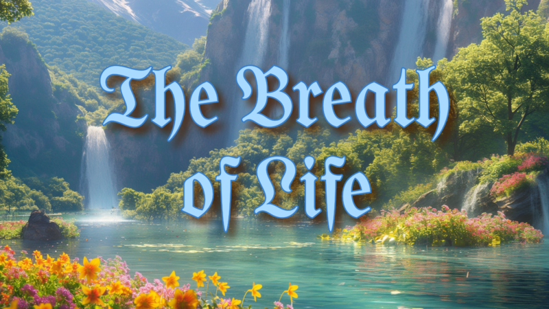 The Breathe of Life