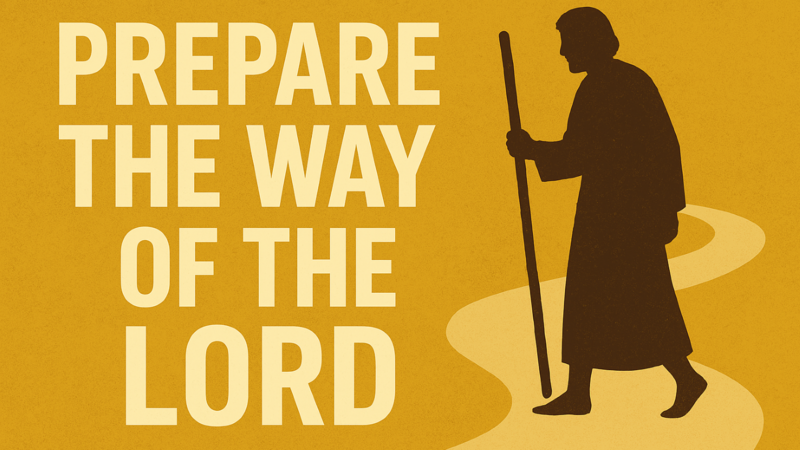 Prepare The Way of The Lord