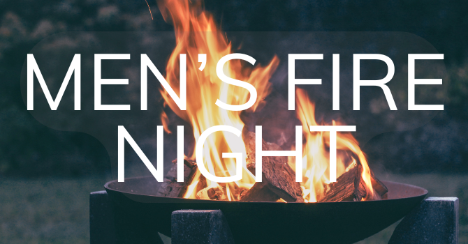 Men's Fire Night