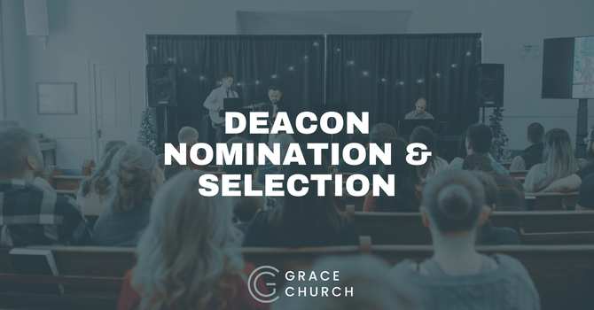Deacon Nomination & Selection Process