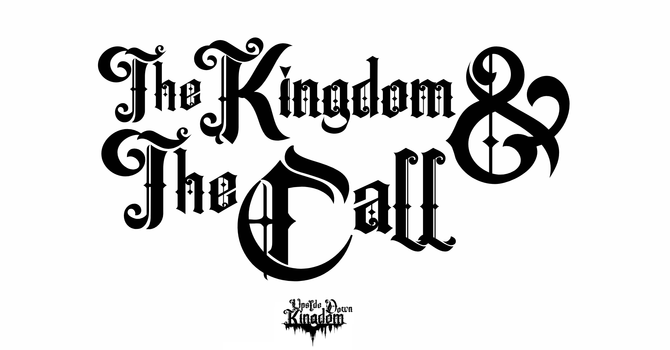 "The Kingdom and the Call"