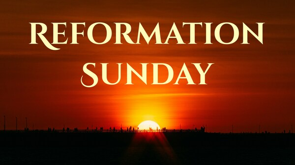 Reformation Sunday 