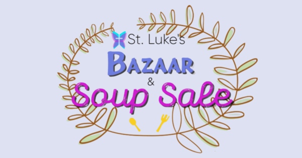 Bazaar and Soup Sale - Saturday, October 25, 2025