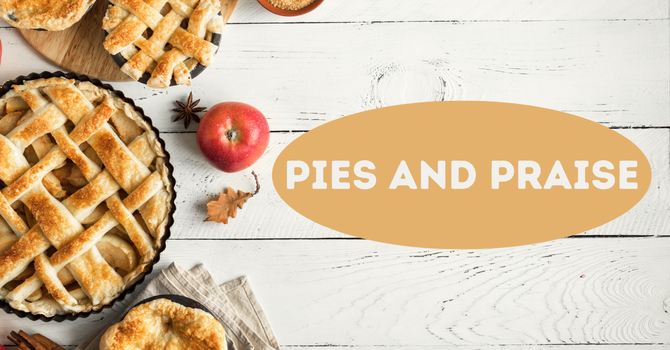 Pies and Praise Night