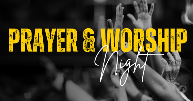 Prayer & Worship Night