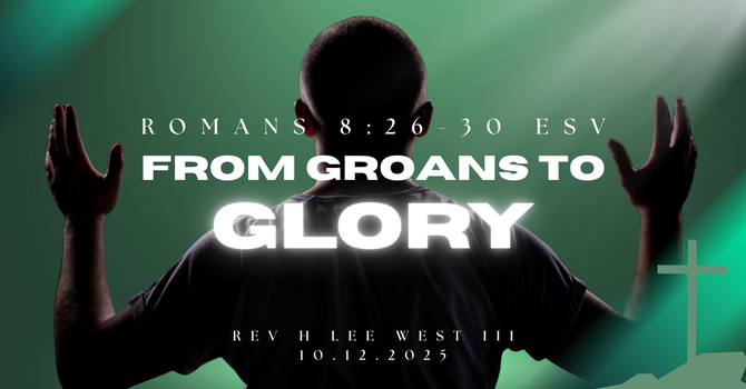 From groans to Glory