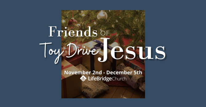 Friends of Jesus Toy Drive