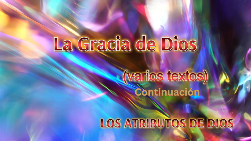 La Gracia de Dios - Continuación