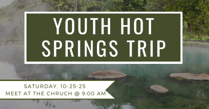 Youth Hot Springs Trip