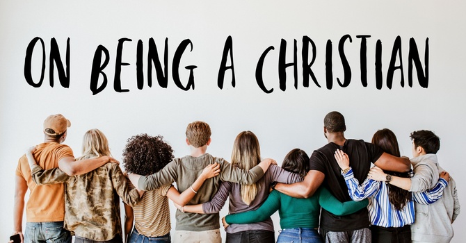On Being A Christian