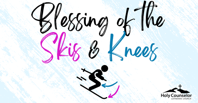 Blessing of the Skis & Knees