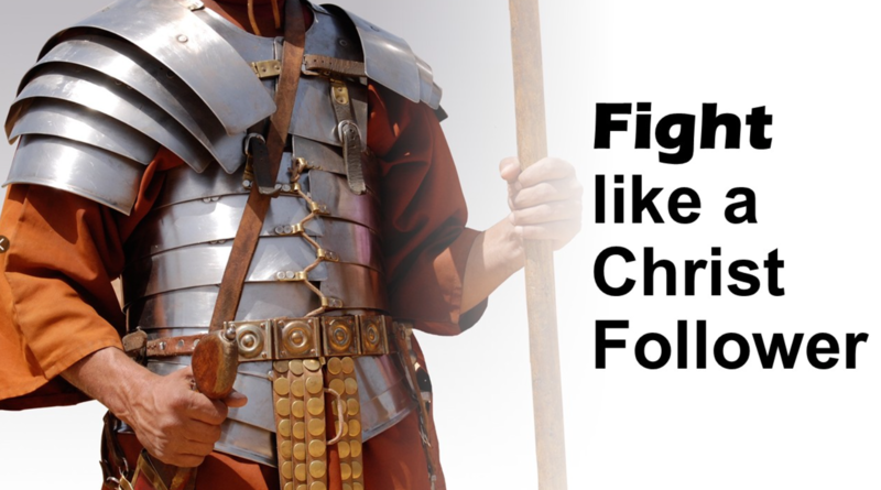 October 19th: "Fight Like a Christ-Follower"