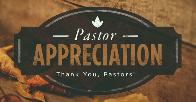 Pastor Appreciation and Church Anniversary