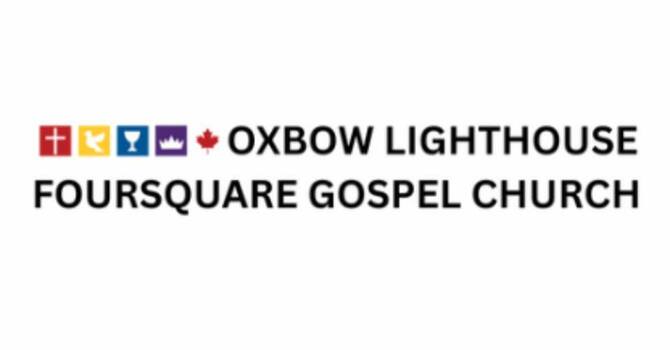 Oxbow Lighthouse Foursquare Gospel Church