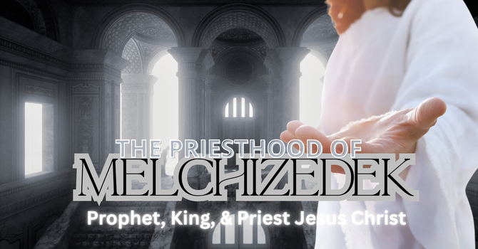 Melchizedek Priesthood  image