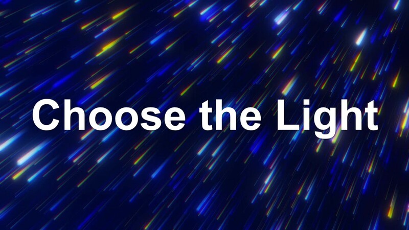 Choose the Light