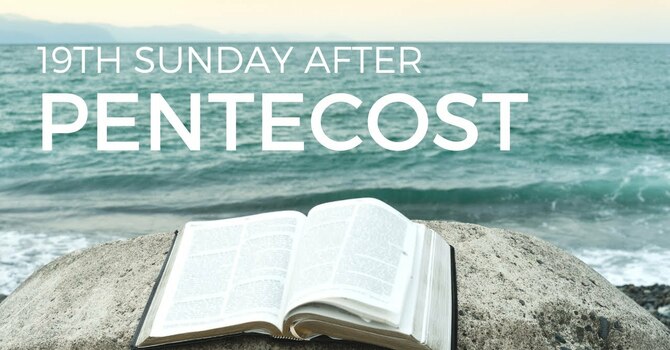 19th Sunday after Pentecost - Morning Prayer (coffee hour)
