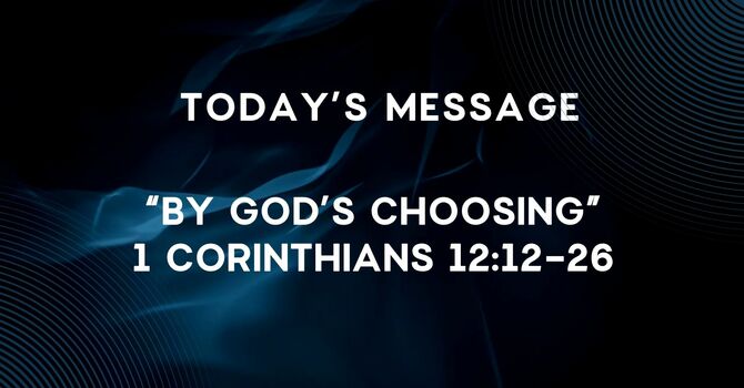  BY GOD’S CHOOSING