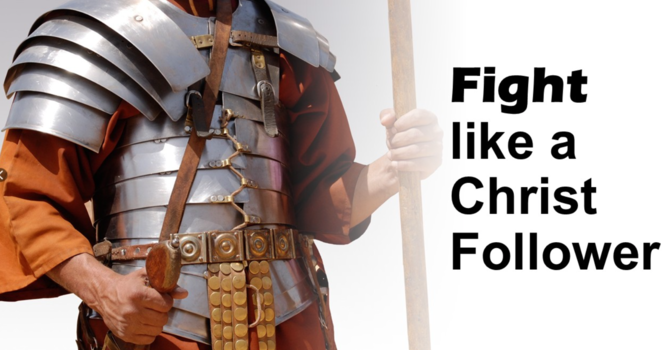 October 19th: "Fight Like a Christ-Follower"