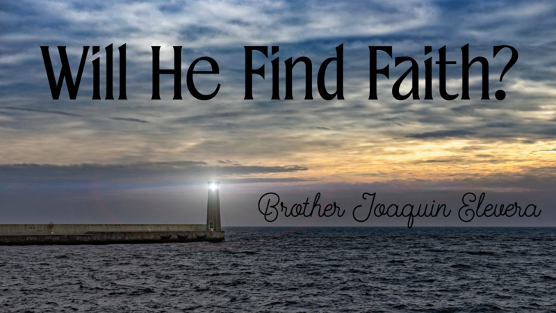 Will He Find Faith?