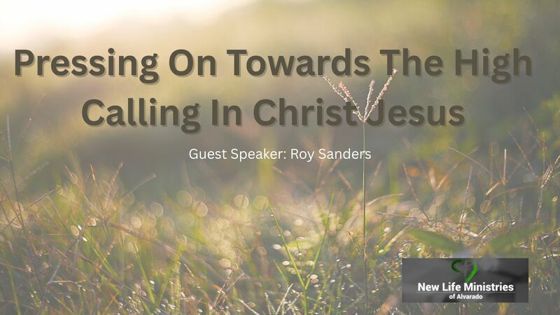 Pressing On Towards The High Calling In Christ Jesus