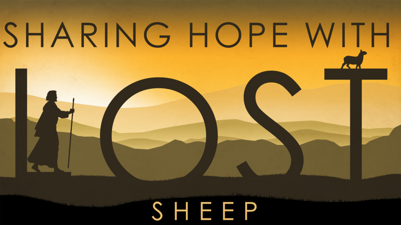 Sharing Hope With Lost Sheep