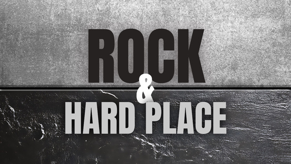 Rock & Hard Place
