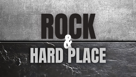 Rock & Hard Place