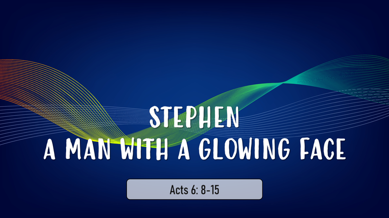 Stephen: A Man With A Glowing Face