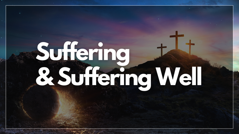Death & Grief Pt.1 - Suffering & Suffering Well