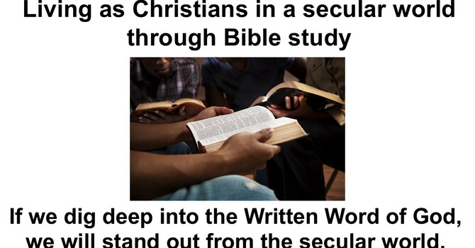 Living as Christians in a secular world through Bible study