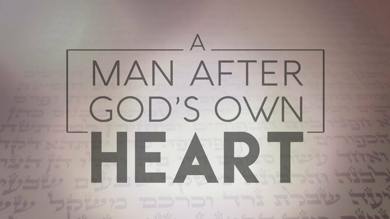 David: A Man After God's Own Heart - Part 2