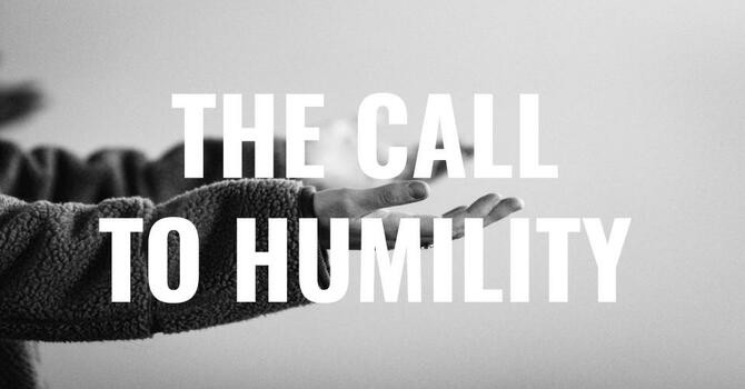 The Call To Humility - Bro. Bernard