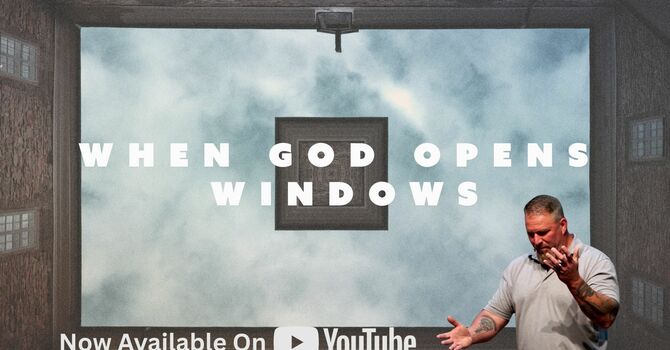 When God Opens Windows