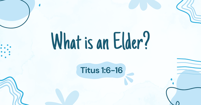 What is an Elder?