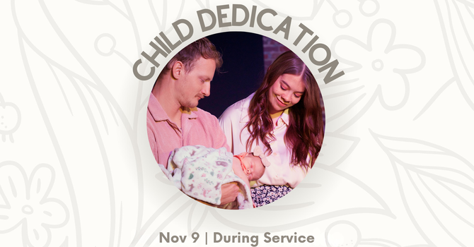 Sunday Service + Child Dedication