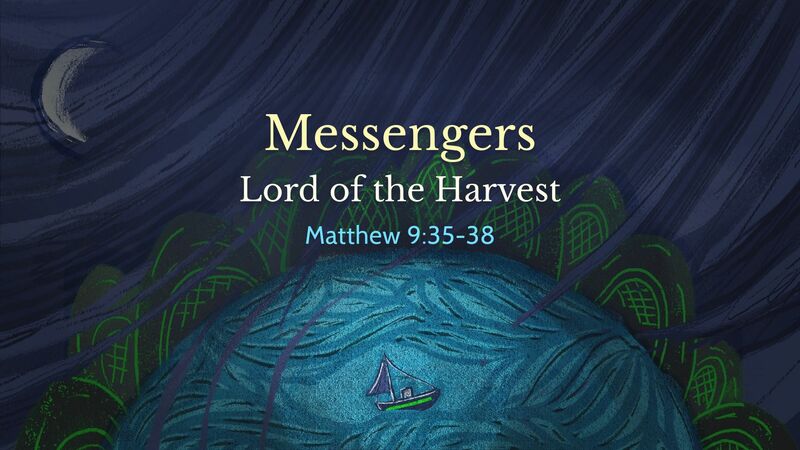 Messengers Series Part 1- Lord of the Harvest