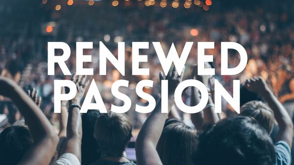 Renewed Passion