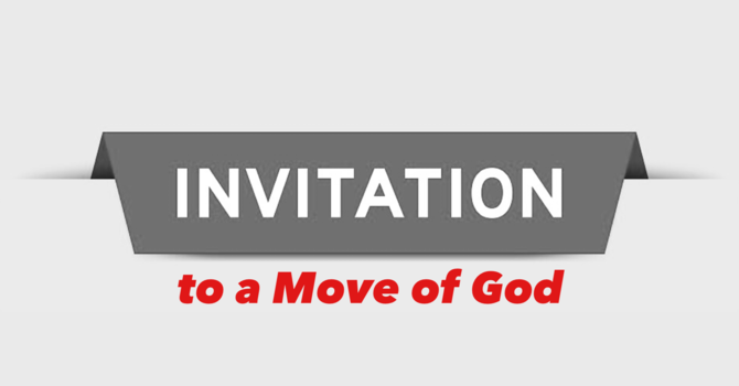 Invitation to a move of God
