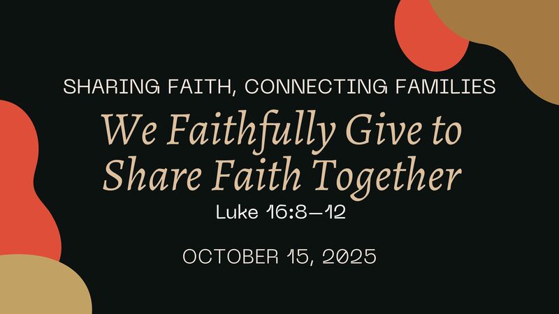 We FAITHFULLY GIVE to Share Faith Together