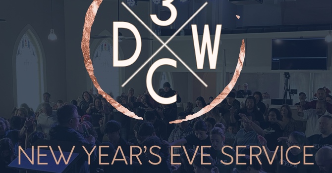 3DWC - New Year's Eve Service