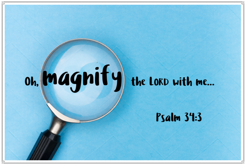 Magnifying the Lord