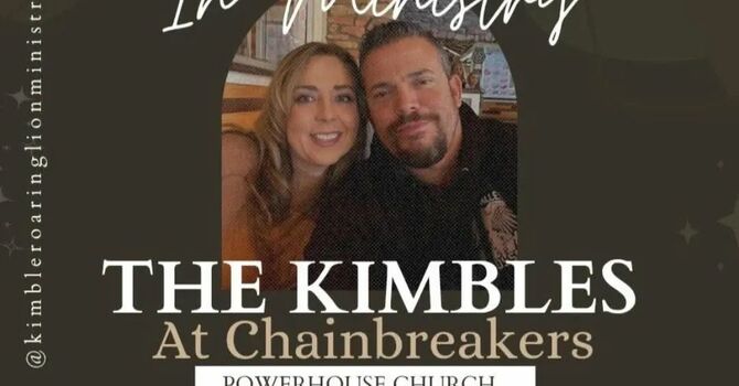 In Ministry - The Kimbles @ ChainBreakers Saturday Oct 25th image