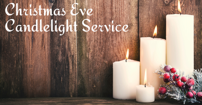 Christmas Eve Candlelight Service