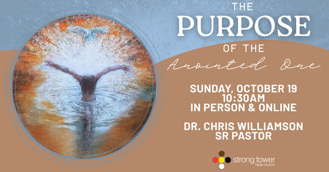 The Purpose of The Anointed One